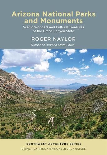 Arizona National Parks and Monuments By Roger Naylor 9780826367020