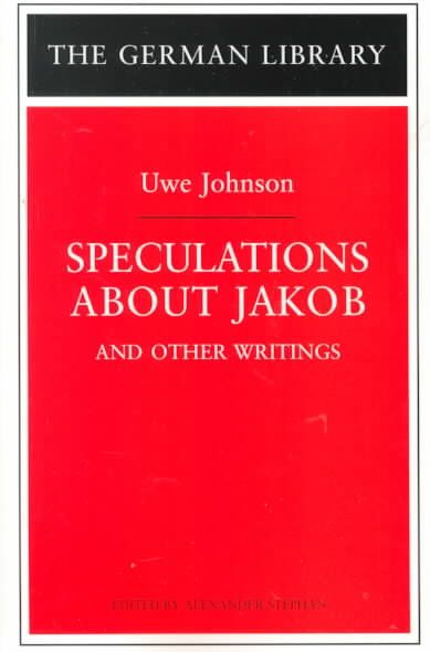 Speculations about Jakob: Uwe Johnson: And Other Writings (Paperback)