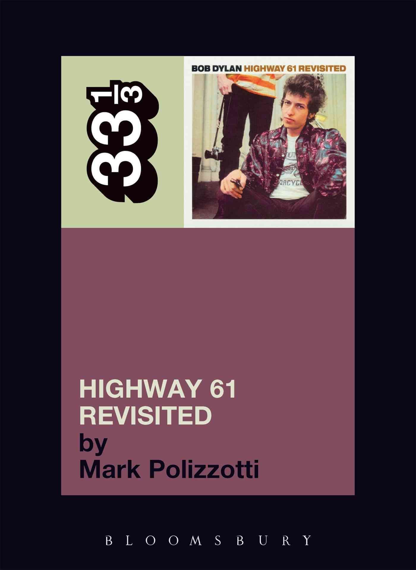 Bob Dylan's Highway 61 Revisited By Mark Polizzotti 9780826417756
