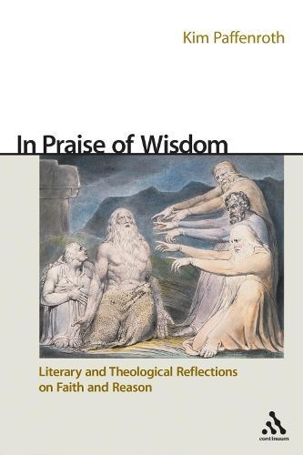 In Praise of Wisdom By Paffenroth, Kim 9780826418548 (Paperback)