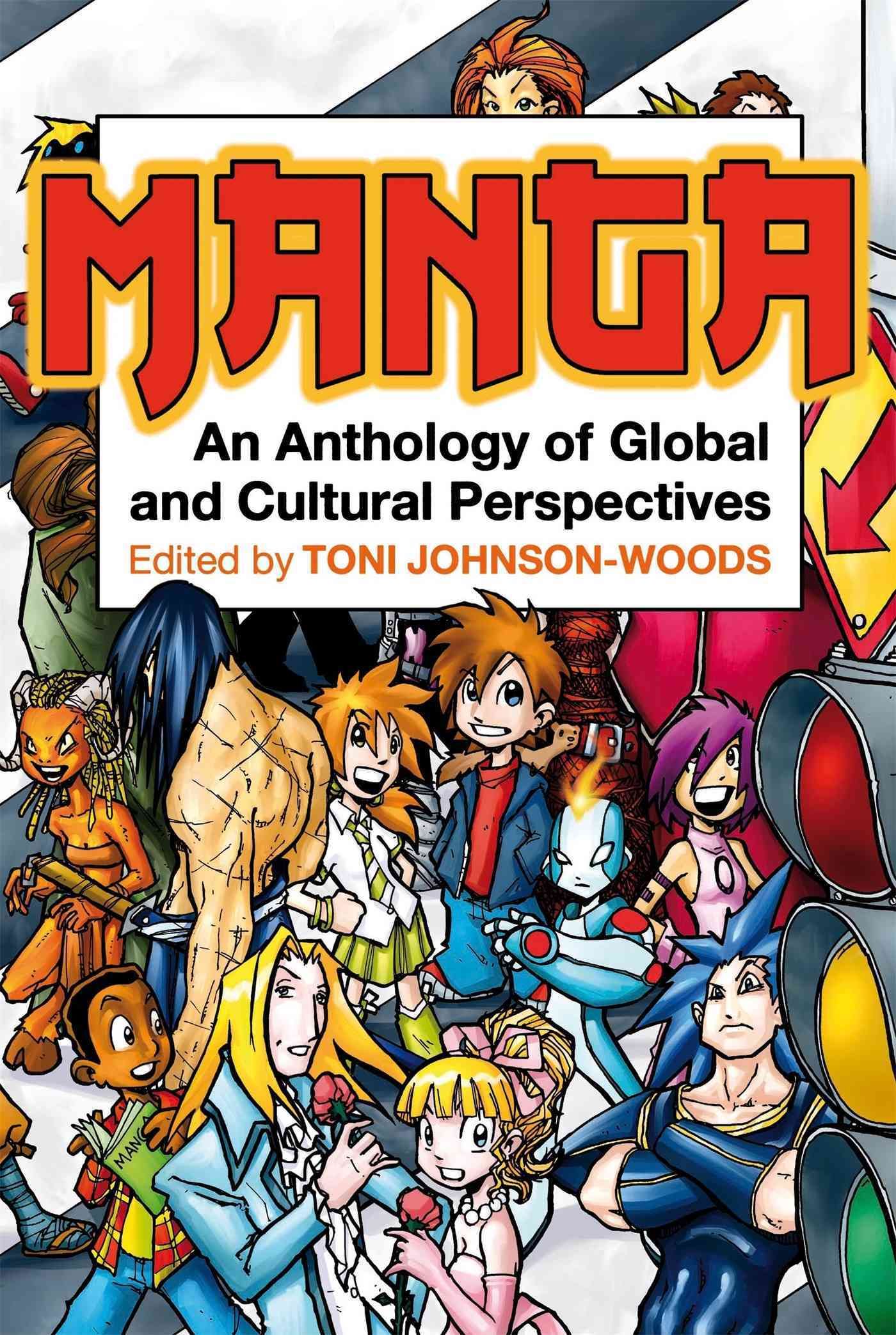Manga: An Anthology of Global and Cultural Perspectives 9780826429384
