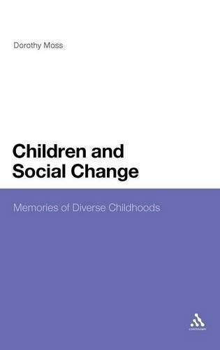 Children and Social Change: Memories of Diverse Childhoods (Hardback)