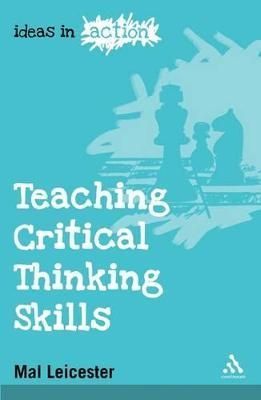 Teaching Critical Thinking Skills By Mal Leicester 9780826435439