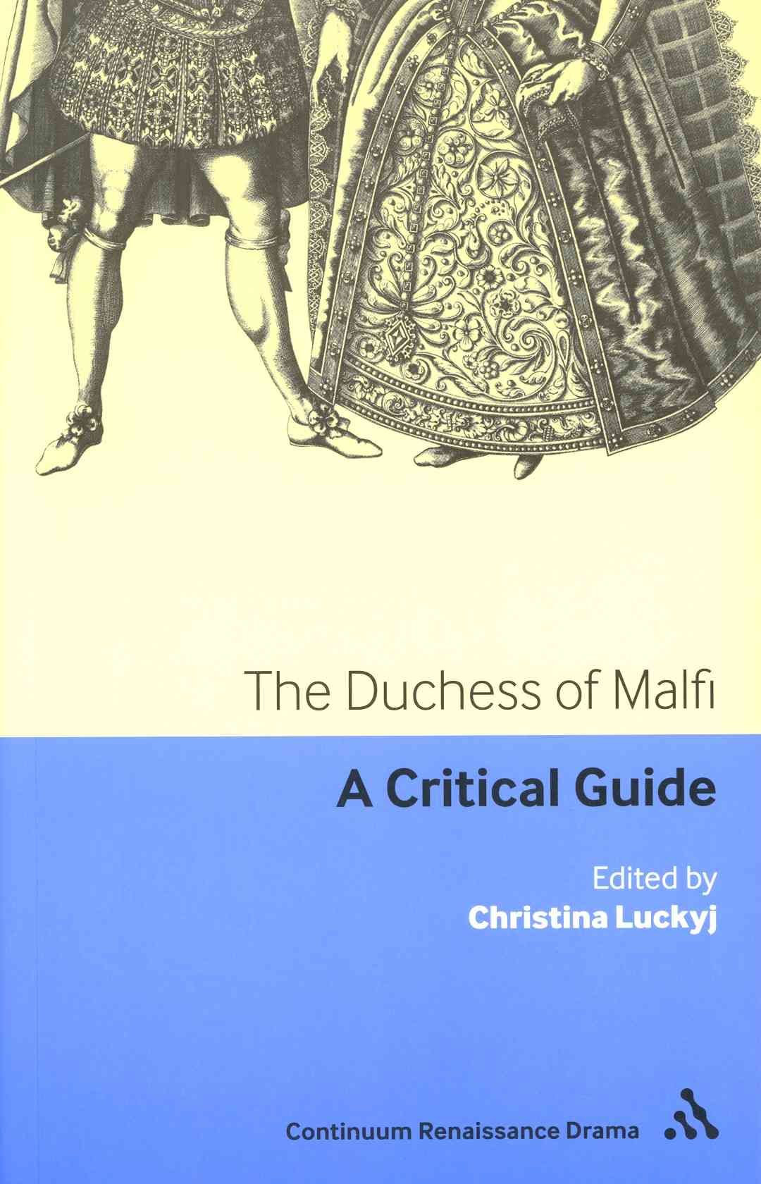 The Duchess of Malfi: A critical guide By Luckyj, Christina