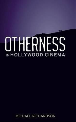 Otherness in Hollywood Cinema By Richardson, Michael 9780826443526