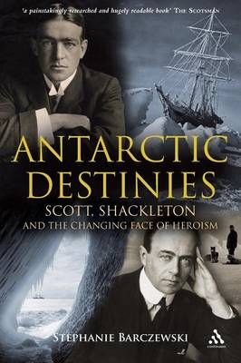 Antarctic Destinies By Barczewski, Stephanie 9780826445629 (Paperback)