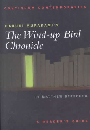 Haruki Murakami's the Wind-Up Bird Chronicle: A Reader's Guide