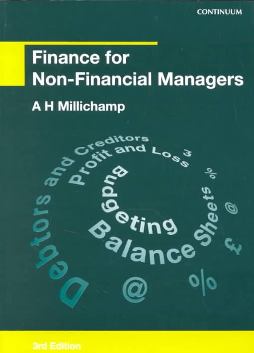 Finance for Non-Financial Managers By A. H. Millichamp 9780826453792