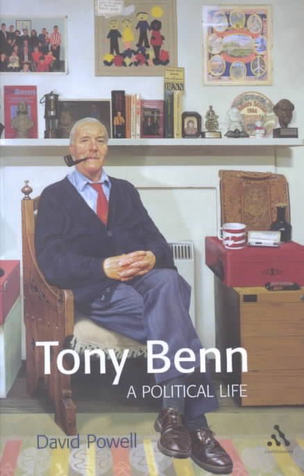 Tony Benn By Powell, David 9780826456991 (Hardback)