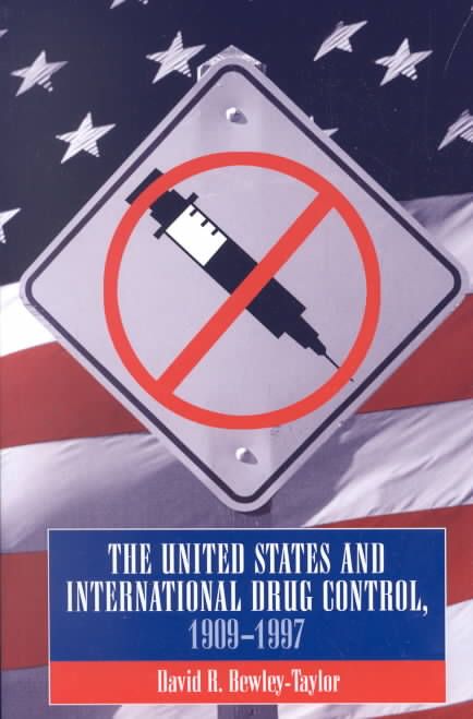 United States and International Drug Control, 1909-1997 9780826458131