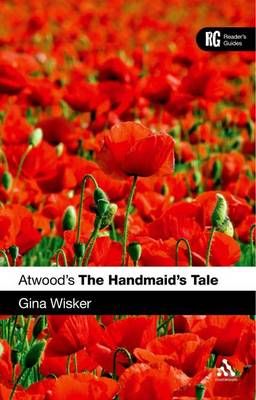 Atwood's The Handmaid's Tale By Wisker, Gina 9780826463623 (Hardback)