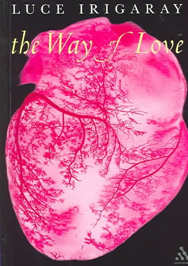 The Way of Love By Irigaray, Luce 9780826473271 (Paperback)