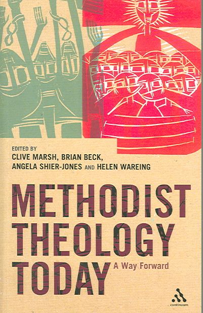 Unmasking Methodist Theology By Marsh, Clive 9780826481047 (Paperback)
