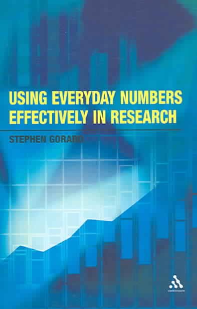 Using Everyday Numbers Effectively in Research By Gorard, Stephen