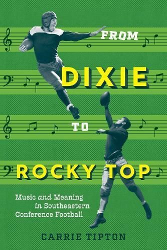 From Dixie to Rocky Top By Carrie Tipton 9780826506399 (Paperback)