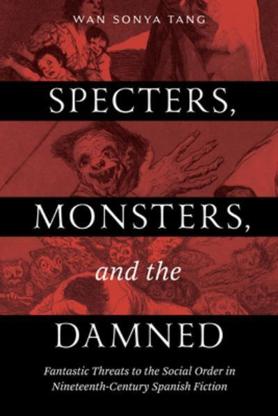 Specters, Monsters, and the Damned By Wan Sonya Tang 9780826507129