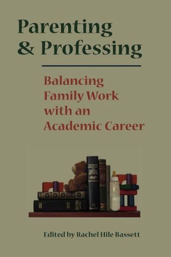 Parenting and Professing By Rachel Hile Bassett 9780826514783