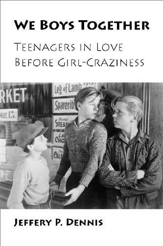 We Boys Together By Jeffery P. Dennis 9780826515568 (Hardback)