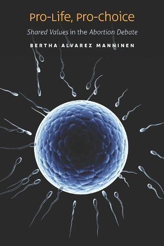 Pro-Life, Pro-Choice By Bertha Alvarez Manninen 9780826519900