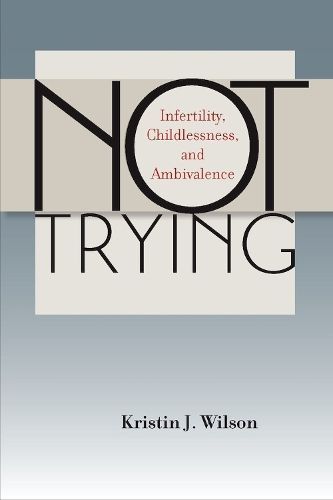 Not Trying By Kristin J. Wilson 9780826519979 (Paperback)