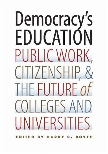 Democracy's Education By Harry C. Boyte 9780826520357 (Hardback)