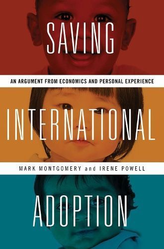 Saving International Adoption By Mark Montgomery, Irene Powell
