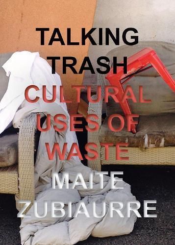 Talking Trash By Maite Zubiaurre 9780826522283 (Hardback)
