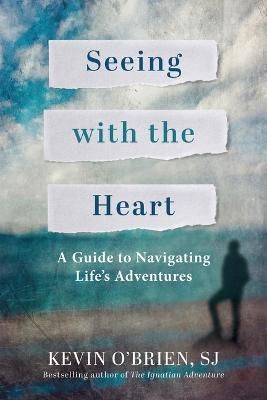 Seeing With the Heart By Kevin F. O'Brien 9780829455298 (Paperback)
