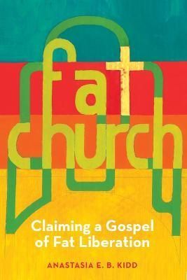 Fat Church By Anastasia E. B. Kidd 9780829800036 (Book)