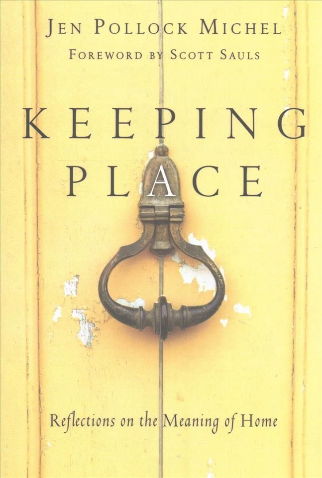 Keeping Place By Jen Pollock Michel 9780830844906 (Paperback)