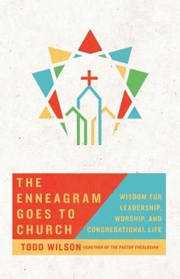The Enneagram Goes to Church By Todd A. Wilson 9780830846825