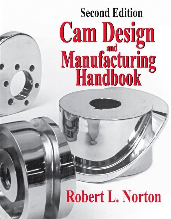 Cam Design and Manufacturing Handbook By Robert L. Norton (Hardback)