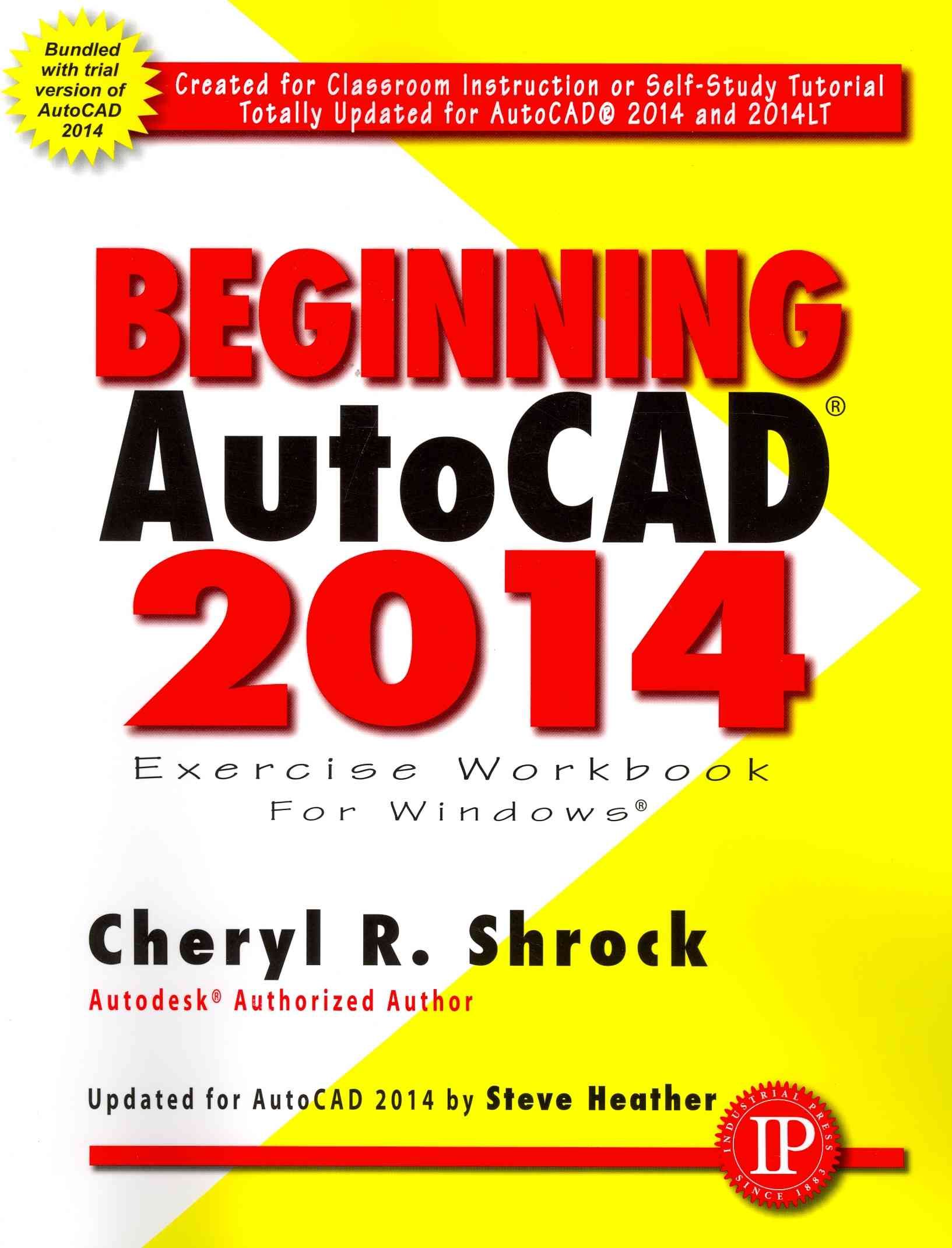 Beginning AutoCAD 2014 By Cheryl R. Shrock, Steve Heather (Paperback)