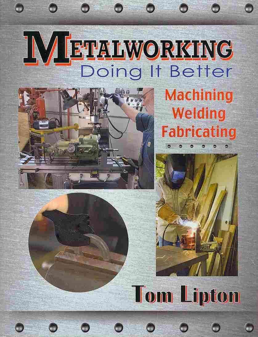 Metalworking By Tom Lipton 9780831134761 (Paperback)