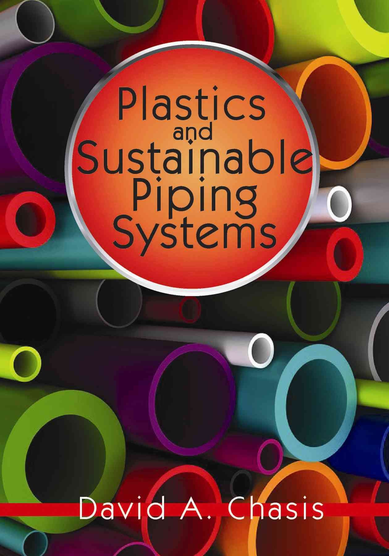 Plastics and Sustainable Piping Systems By David Chasis A. (Paperback)