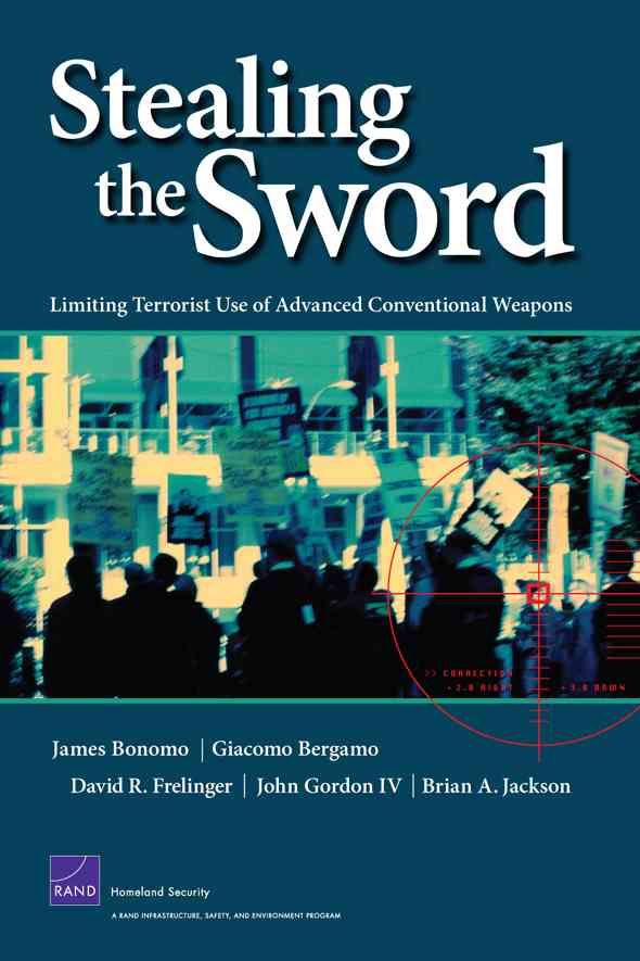 Stealing the Sword By James Bonomo 9780833039651 (Paperback)