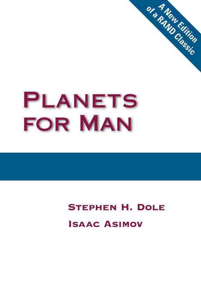 Planets for Man By Stephen H. Dole, Isaac Asimov 9780833042262