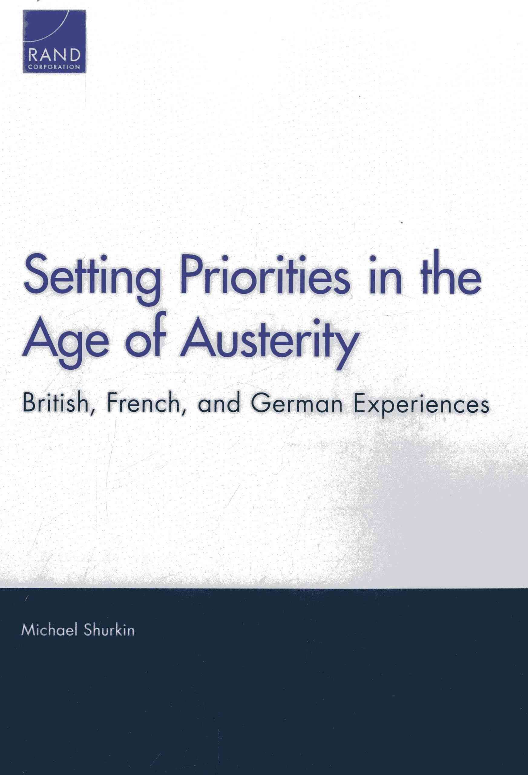 Setting Priorities in the Age of Austerity By Michael Robert Shurkin