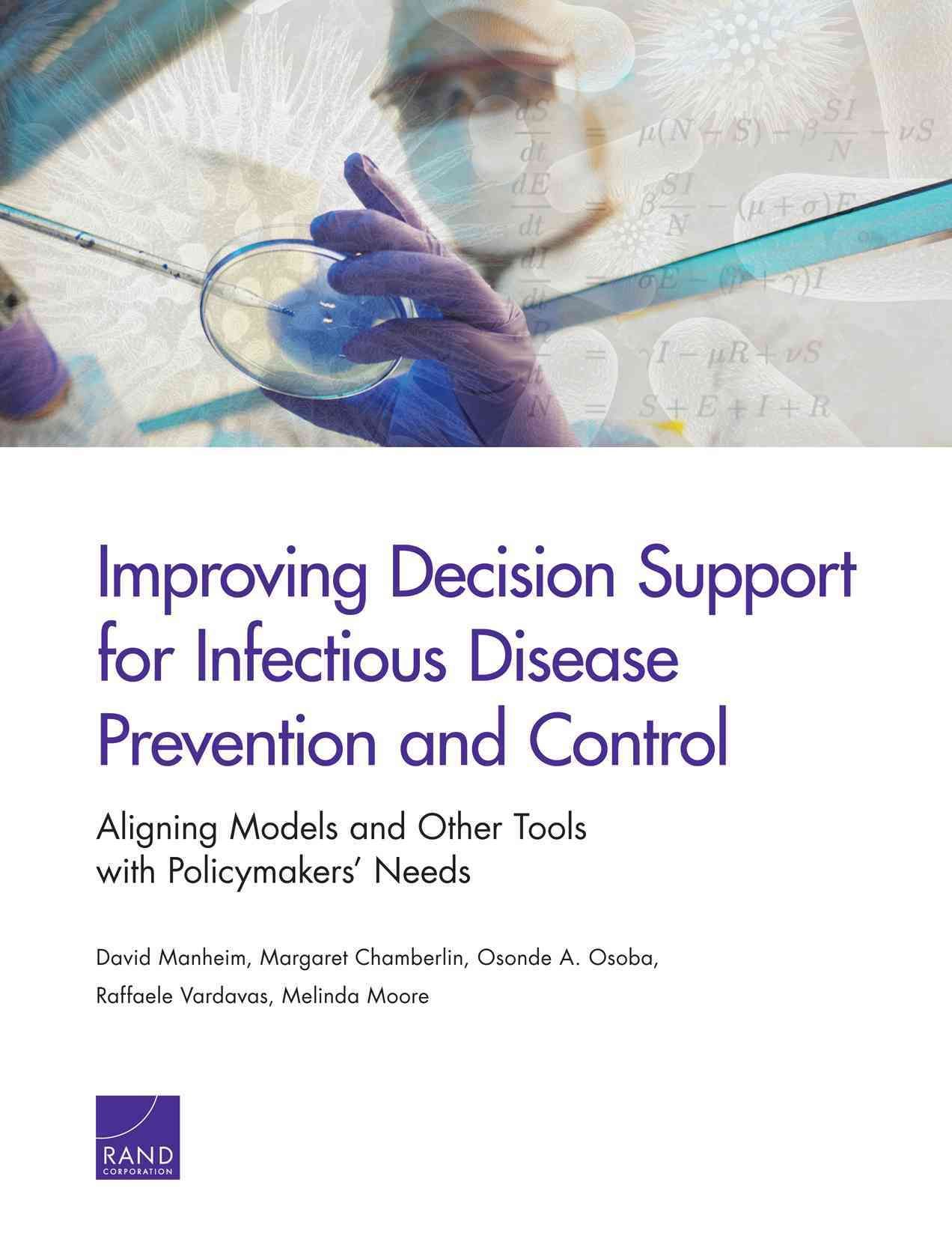 Improving Decision Support for Infectious Disease Prevention and Control