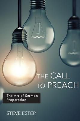 The Call to Preach By Steve Estep 9780834137530 (Paperback)