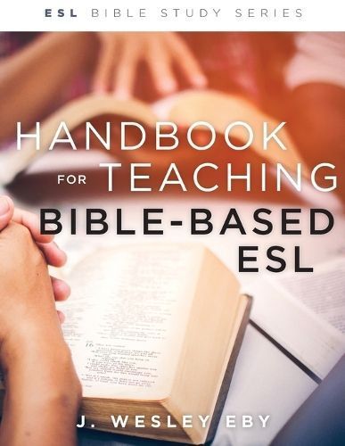 Handbook for Teaching Bible-Based Esl, Revised 9780834139909