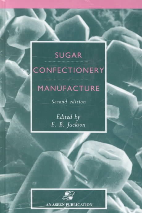 Sugar Confectionery Manufacture By E.B. Jackson 9780834212978