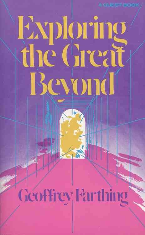 Exploring the Great Beyond By Geoffrey Farthing 9780835605083