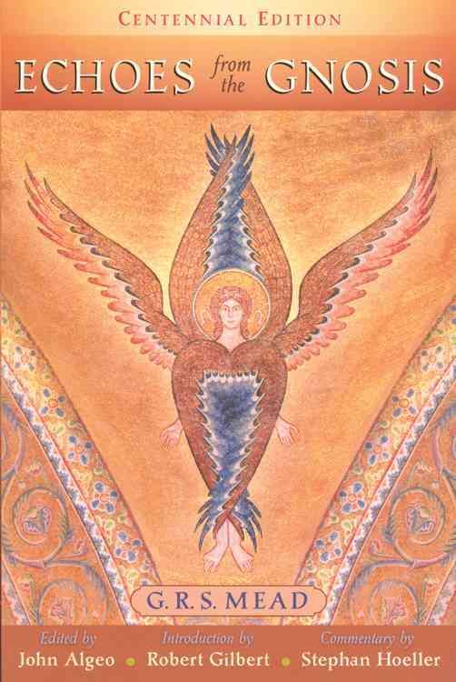 Echoes from the Gnosis By S R G Mead 9780835608411 (Paperback)
