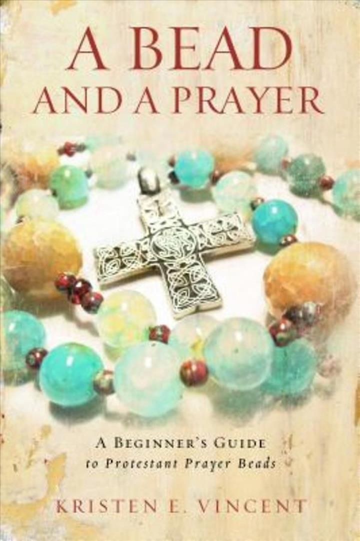 A Bead and a Prayer By Kristen E. Vincent 9780835812177