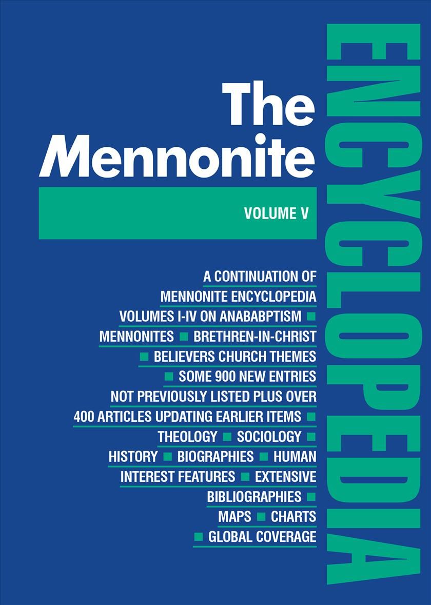 The Mennonite Encyclopedia; By Cornelius J. Dyck, Dennis D. Martin
