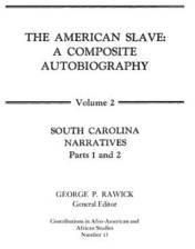 The American Slave: South Carolina Narratives Parts 1 and 2 Vol. 2