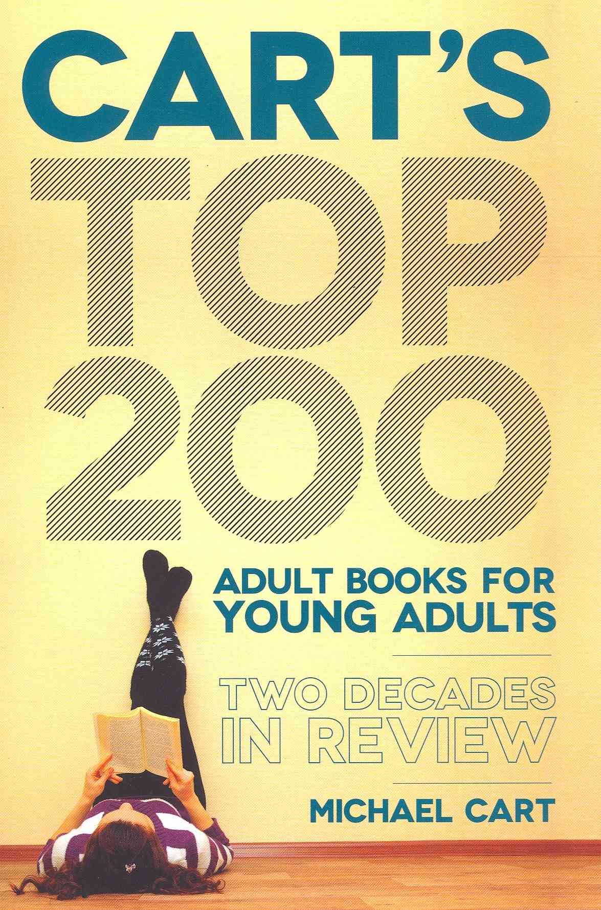Cart's Top 200 Adult Books for Young Adults By Michael Cart