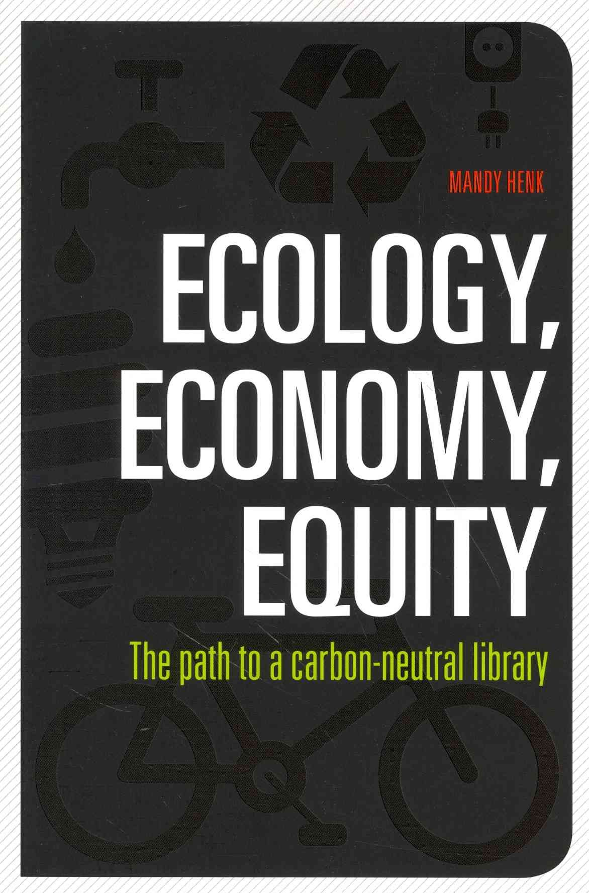 Ecology, Economy, Equity By Mandy Henk 9780838912171 (Paperback)