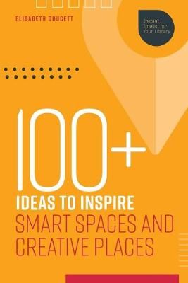 100+ Ideas to Inspire Smart Spaces and Creative Places 9780838947180